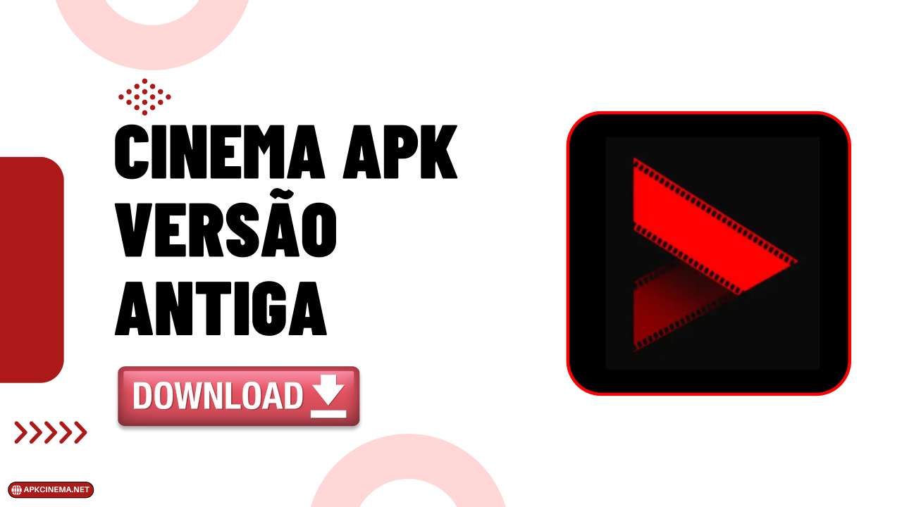 Cinema APK Versão Antiga